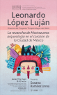 Cátedra Latinoamericana Julio Cortázar con Leonardo López Luján, Director del Proyecto Templo Mayor del INAH