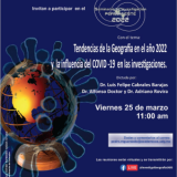 Seminario Permanente de Investigación: “Tendencias de la Geografía en el año 2022 y la influencia del COVID-19 en las investigaciones”.
