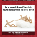 Conferencia: “Hacia un análisis semiótico de las figuras del cuerpo en los libros-album”