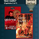 Muestra de Cine: “De la imprenta a la pantalla”. Exhibición de la Película: “Quo Vadis: capítulos 5 al 7”